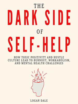 cover image of The Dark Side of Self-Help